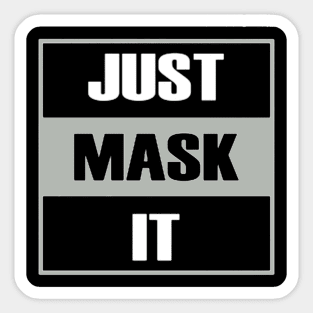 just mask it Sticker